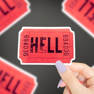 Ticket To Hell Sticker, Funny Sticker, Funny Saying, Funny Gifts, Ticket Sticker, Swear Word Sticker, Dark Humor, Coworker Gifts