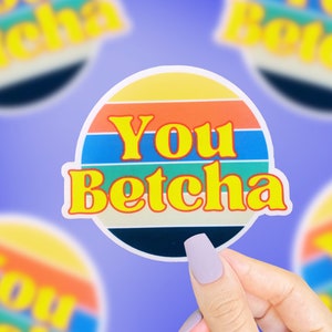 You Betcha Sticker, Minnesota Sticker, Midwest Sticker, Funny Saying Stickers, Relatable Stickers, Local Stickers, Sarcastic Stickers, Retro
