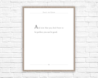 John Steinbeck Quote | East of Eden Print | You Can Be Good Quote | Literary Gift | Classic Lit | Office Decor