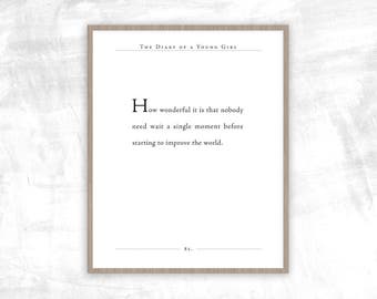 Anne Frank Quote | Diary of a Young Girl Print | Start Improving the World Book Quote | Literary Gift | Classic Quote |