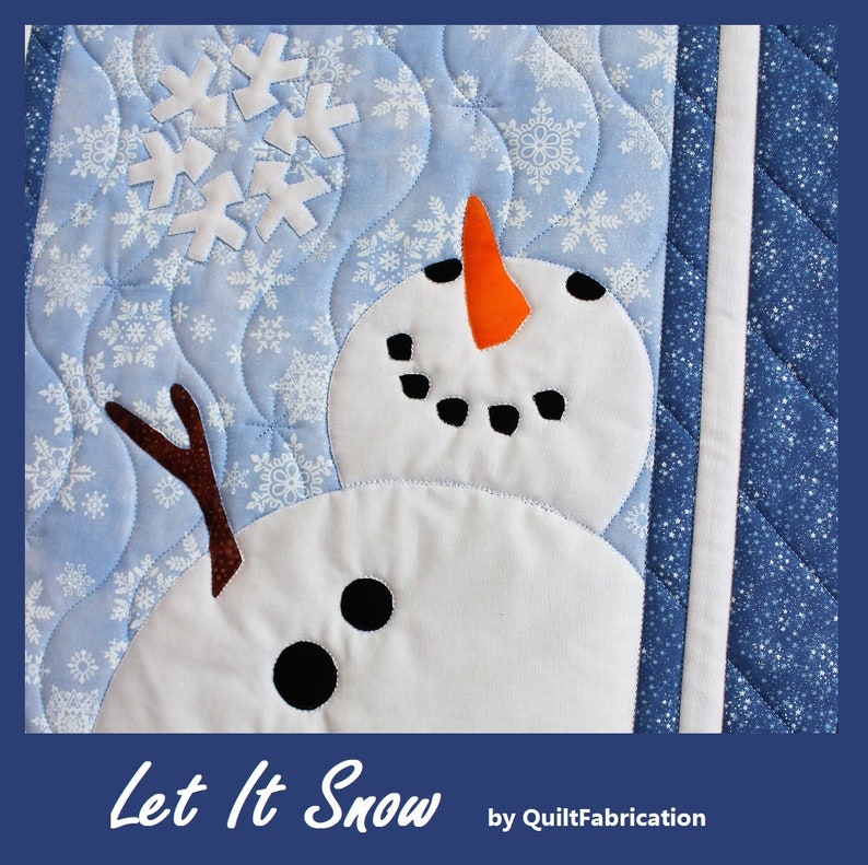 Let It Snow, Snowman, Snowflakes, Holiday Decor, Winter Wall Decor, Easy Applique Quilt Pattern image 1