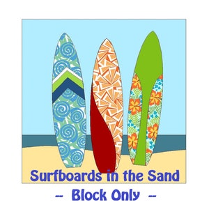 Surfboards in the Sand, Includes FREE Bonus Summer Fun Surfboard Pattern, Easy Beginner Applique Quilt Block