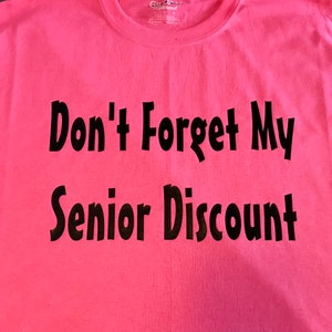 Dont Forget My Senior Discount