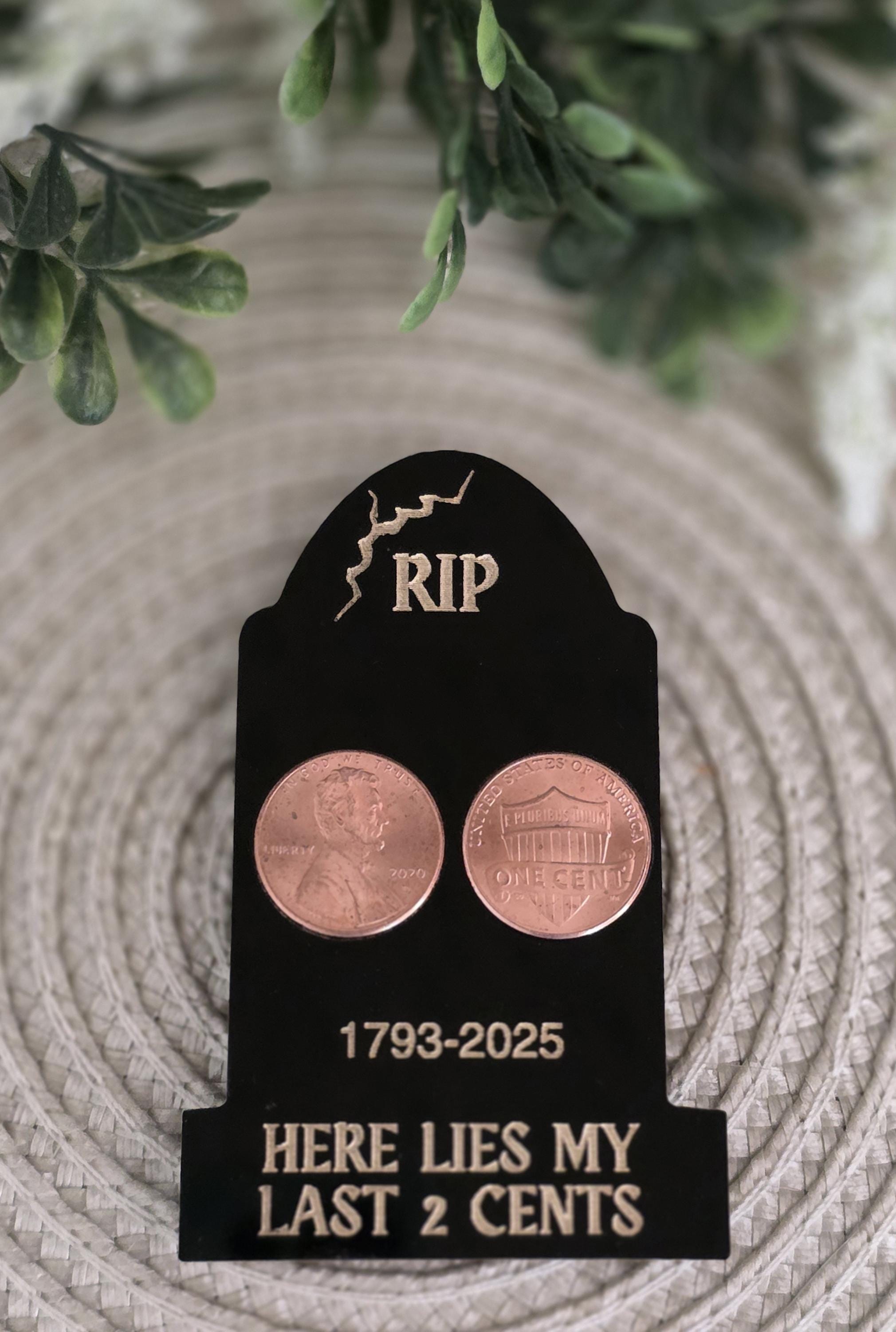 Here Lies My Last 2 Cents Magnet | RIP Penny 2025 - Etsy