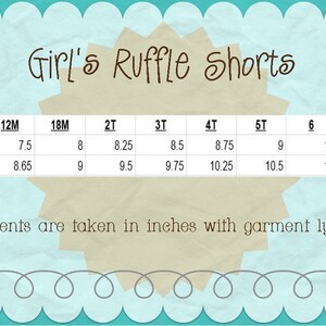 May include: A chart showing the waist and length measurements in inches for girls' ruffle shorts in sizes 12M to 10. The text "Girl's Ruffle Shorts" is at the top of the chart.
