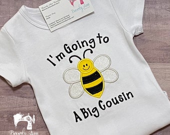 I'm Going to BEE a Big Cousin Shirt or Bodysuit, Cousin Shirt, Bee Cousin, Bee Baby Shower Gift, Bee Baby Reveal