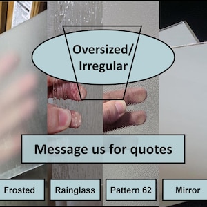 Oversized/Irregular Custom Cut, Custom Size Mirror or Specialty Glass (1/8&quot;, 1/4&quot; thicknesses)