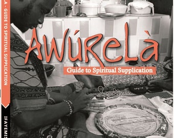Awurela - Ifa Iwure Gids voor spirituele smeekbeden. (Olorisa-gebedenboek) Door Ifayemisi Elebuibon