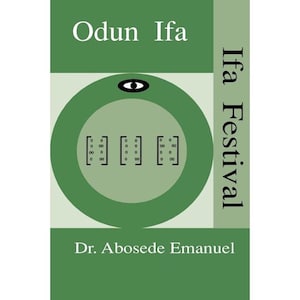 Odun Ifa. Ifa Festiva By Dr. Abosede Emanuel