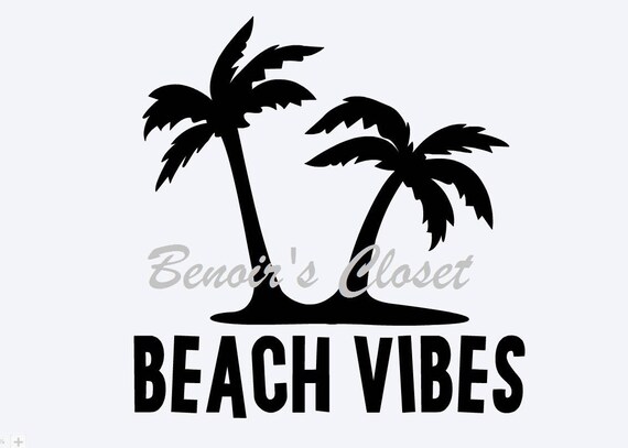 Beach Vibes Svg File Vector Cricut Silhouette Instant Etsy