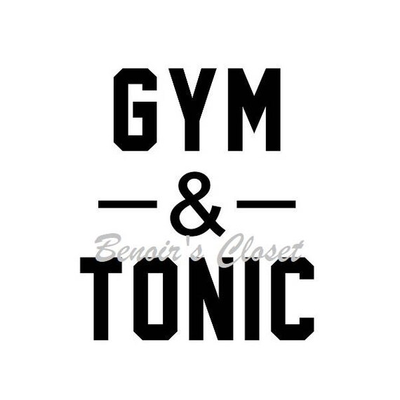 Gym And Tonic Svg File Vector Cricut Silhouette Instant Etsy
