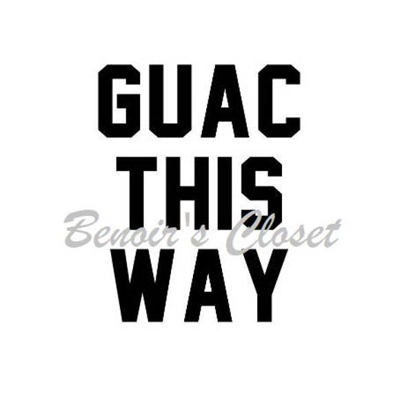 Guac This Way Svg File Vector Cricut Silhouette Instant Etsy