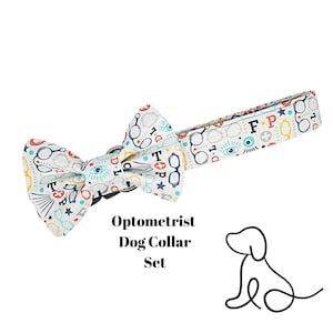 May include: White dog collar and bow tie set with a colorful eye exam pattern. The pattern includes eyeglasses, eyes, and the letters "F.P." and "TOP". The text "Optometrist Dog Collar Set" is printed below the collar and bow tie.