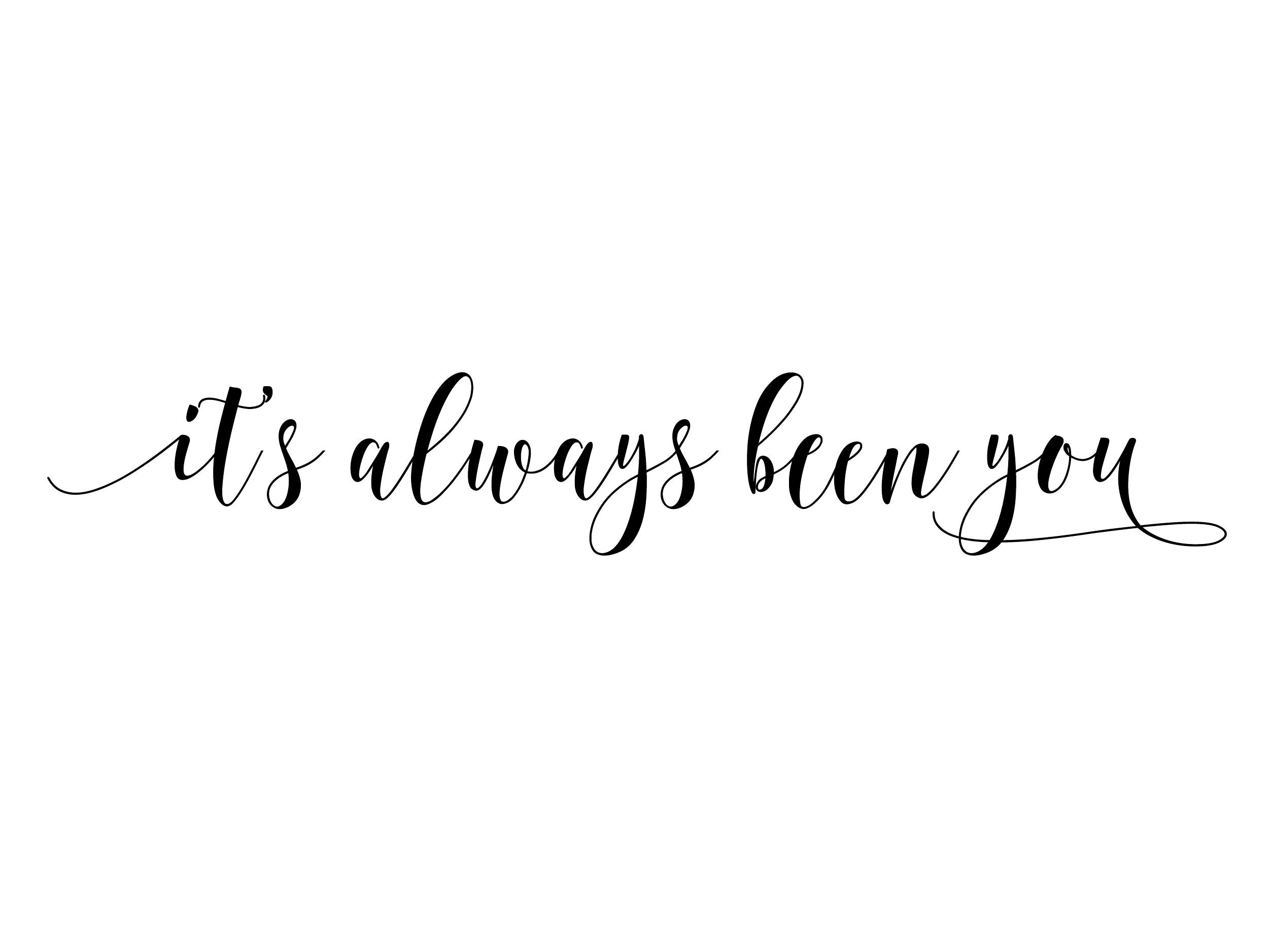 It's Always Been You Bedroom Wall Decal Master Bedroom Etsy