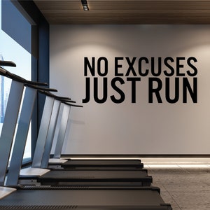 Motivational Home Gym Decor, No Excuses Just Run, Gym Wall Decal Inspiration, Treadmill Quote, Marathon Training Sign, vinyl lettering