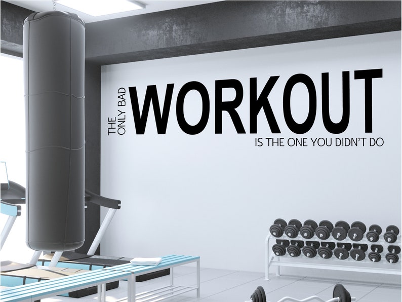 Gym Wall Decal for Home Gym the Only Bad Workout Etsy