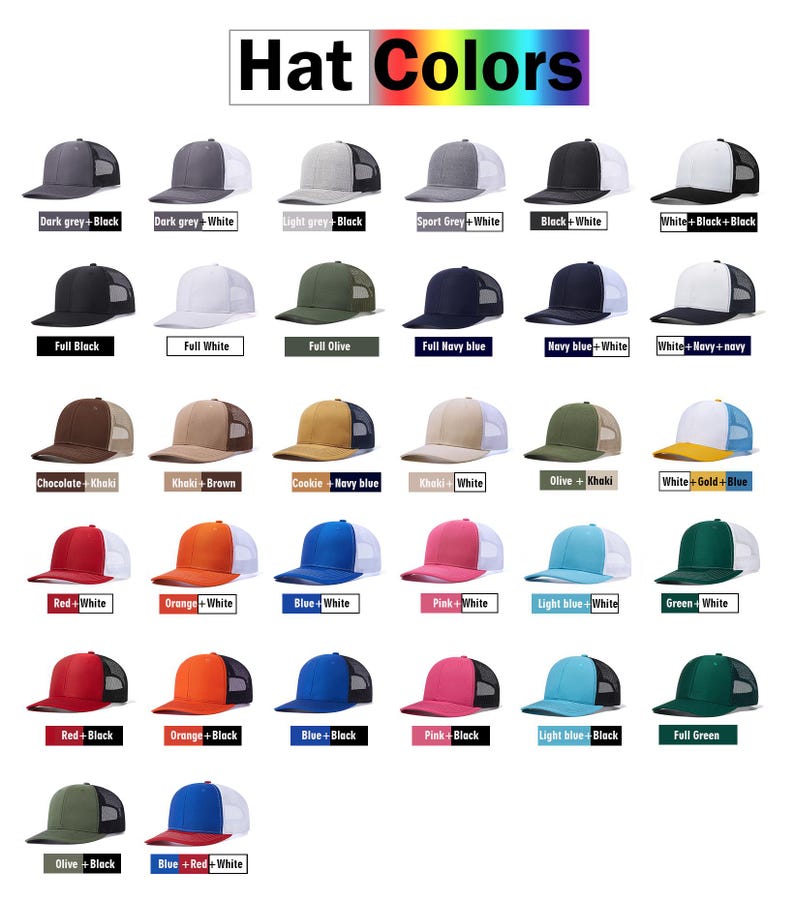 May include: A chart showing 25 different color combinations for a trucker hat. The hat is a mesh back style with a solid front panel. The colors include black, white, red, orange, blue, pink, light blue, green, olive, khaki, gold, navy, and chocolate.