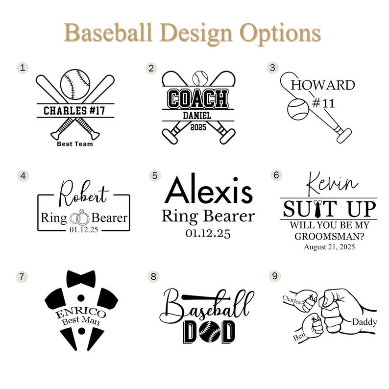 May include: A collection of baseball-themed design options with text. Designs include baseball bats, balls, and text such as "CHARLES #17", "COACH DANIEL 2025", "Robert Ring Bearer", "Alexis Ring Bearer", "Kevin Suit Up", "ENRICO Best Man", and "Baseball DAD".