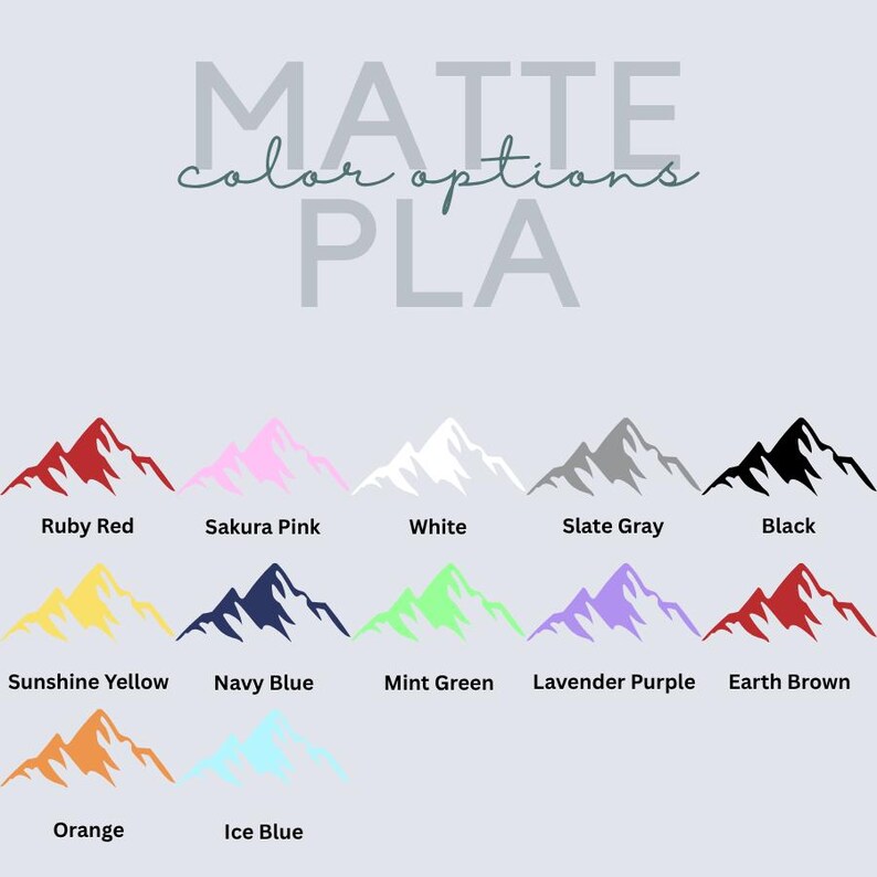 Puede incluir: Imagen que muestra opciones de color mate para PLA. La imagen presenta ilustraciones de monta&ntilde;as en varios colores, incluyendo Rojo Rub&iacute;, Rosa Sakura, Blanco, Gris Pizarra, Negro, Amarillo Sol, Azul Marino, Verde Menta, Lila Lavanda, Marr&oacute;n Tierra, Naranja y Azul Hielo.