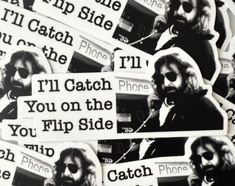 May include: A collection of black and white stickers featuring a man wearing sunglasses and holding a phone. The stickers also have the text "I'll Catch You on the Flip Side" and "Phone".