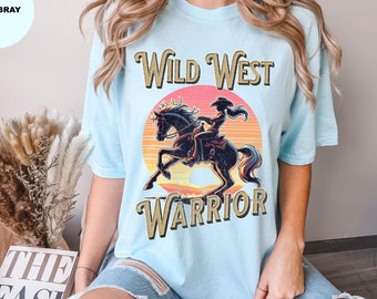 Wild West Cowgirl Tee, Vintage Cowgirl Shirt, Cowgirl Warrior T-Shirt, Cowgirl Tee, Cowgirl Shirt, Vintage Cowgirl, Rancher Cowgirl T-Shirt