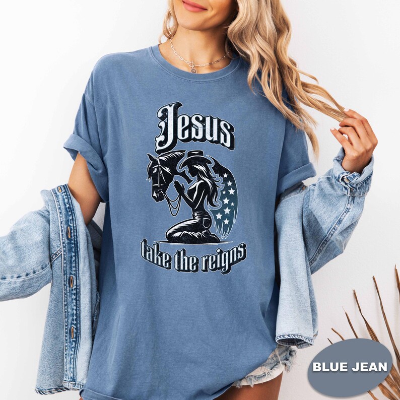 Jesus Take the Reins Shirt, Christian Cowgirl Tee, Comfort Colors® Faith Western Shirt Blue Jean Tee