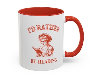 I'd Rather Be Reading Coffee Mug, Perfect Gift for Book Lovers, Literary Mug, Reading Enthusiast Gift, Unique Coffee Cup