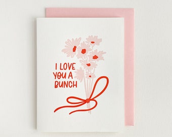 I Love You A Bunch - Letterpress Greeting Card