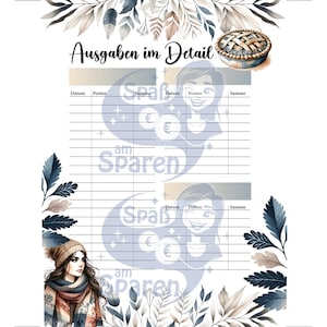 May include: A printable budget tracker with a watercolour background featuring a woman in a winter hat and scarf. The tracker has sections for date, item, and total. The text "Ausgaben im Detail" is at the top of the page.