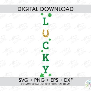 May include: A vertical design with the word "LUCKY" spelled out in green letters. A gold horseshoe is between the letters "U" and "C". Green shamrocks are above the letter "L" and below the letter "Y".