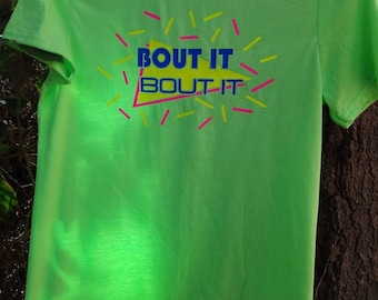 Bout it bout it 90s tshirt