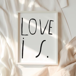 love is print, love poster, love print, love wall decor, hand lettered print, inspirational home print, modern love poster