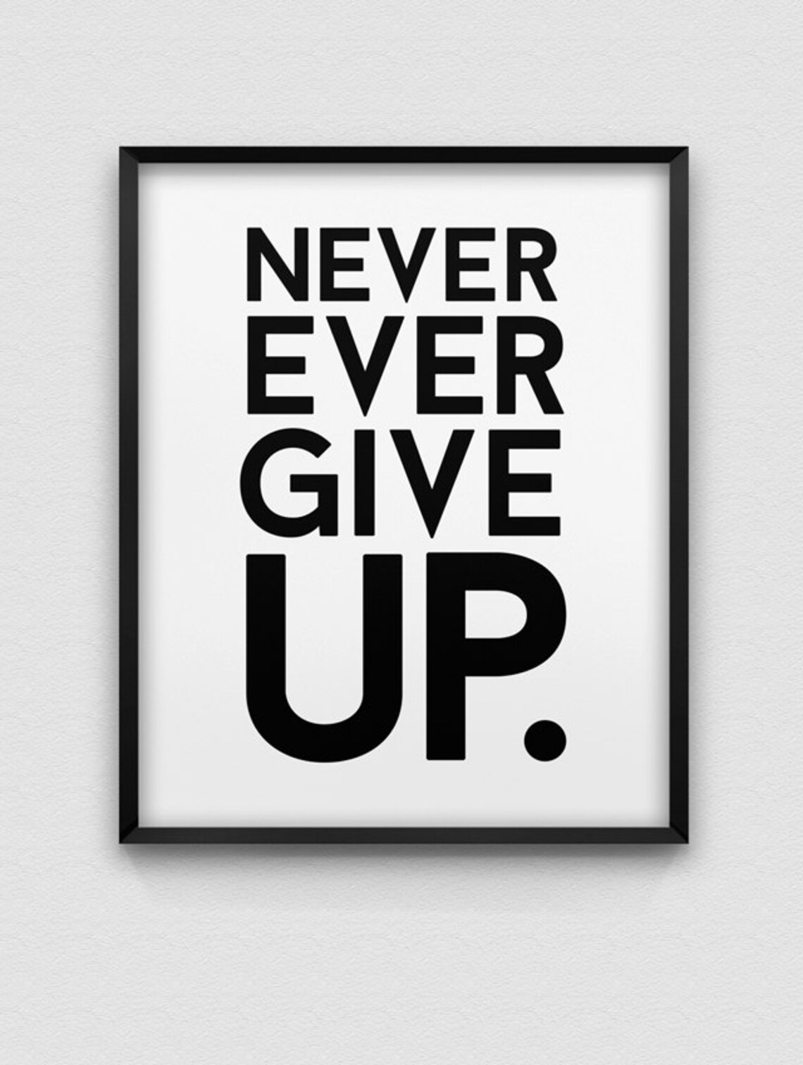 Don T Give Up On Me Traduction Printable 'never ever give up' wall art // | Etsy