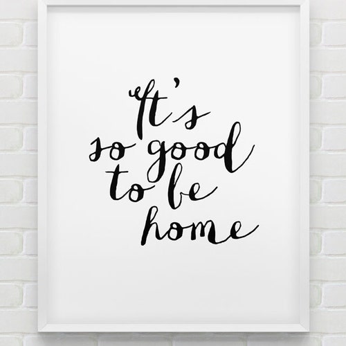 Printable 'it's so Good to Be Home' Wall Art // Etsy