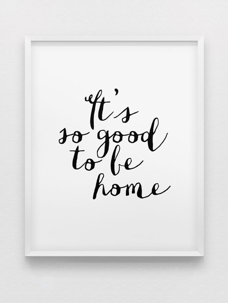 It's so Good to Be Home Print // Black and White Etsy