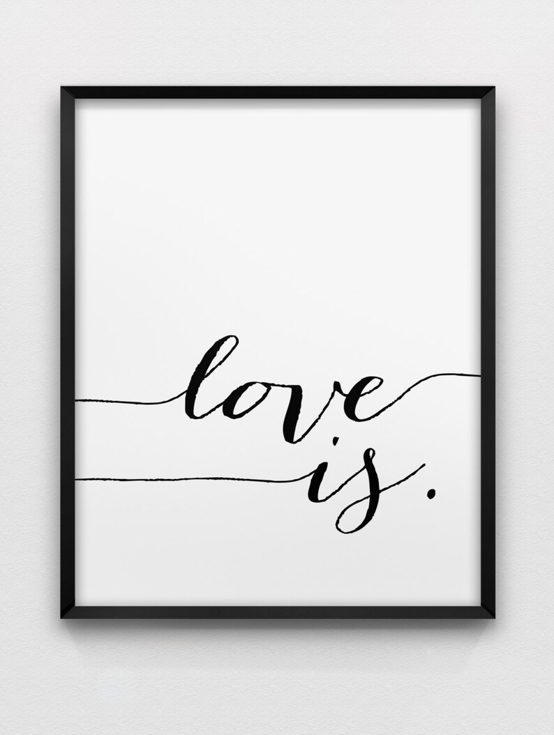 Love Is. Print // Love Print // Inspirational Love Print // | Etsy