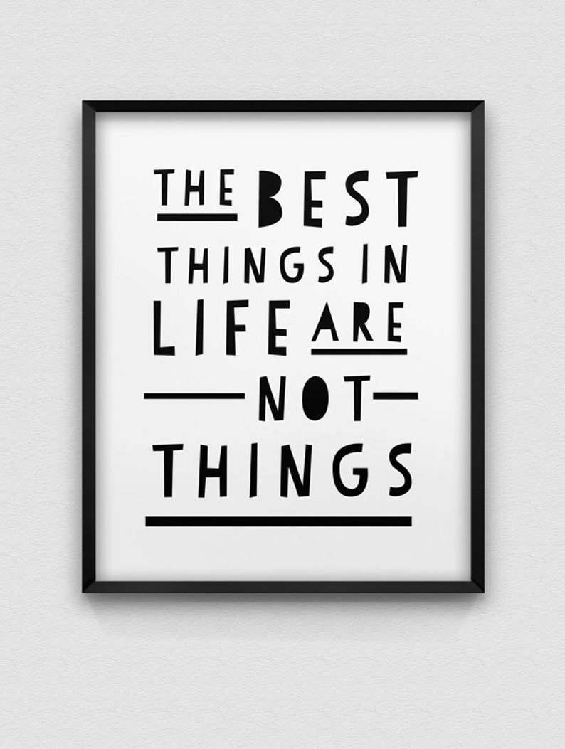 The Best Things in Life Are Not Things Print // Inspirational Etsy