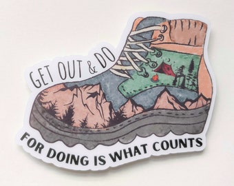 Get Out and Do Hiking Sticker, Camping Sticker, Outdoorsy Sticker For Laptop, Water Bottles, Hiking Gift For Women, Camping Gift