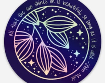 Holographic Outdoorsy Sticker With John Muir Quote, John Muir Sticker, Hiking Sticker, Hiking Gift For Women, Hiking Gift For Men