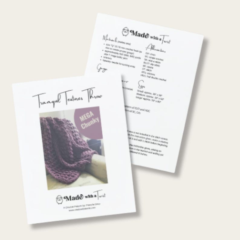 May include: A crochet pattern for a "Tranquil Textures Throw" using "Mega Chunky" yarn. The pattern is from "Made with a Twist" and includes instructions for a throw blanket with a textured stitch.