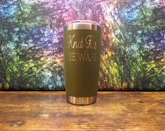 Knit Fast Die Warm 20oz Laser Etched Tumbler - Stainless Steel - Double Wall