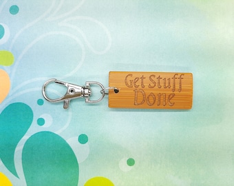 Get Stuff Done Bamboo Keychain - Laser Etched - Engraved