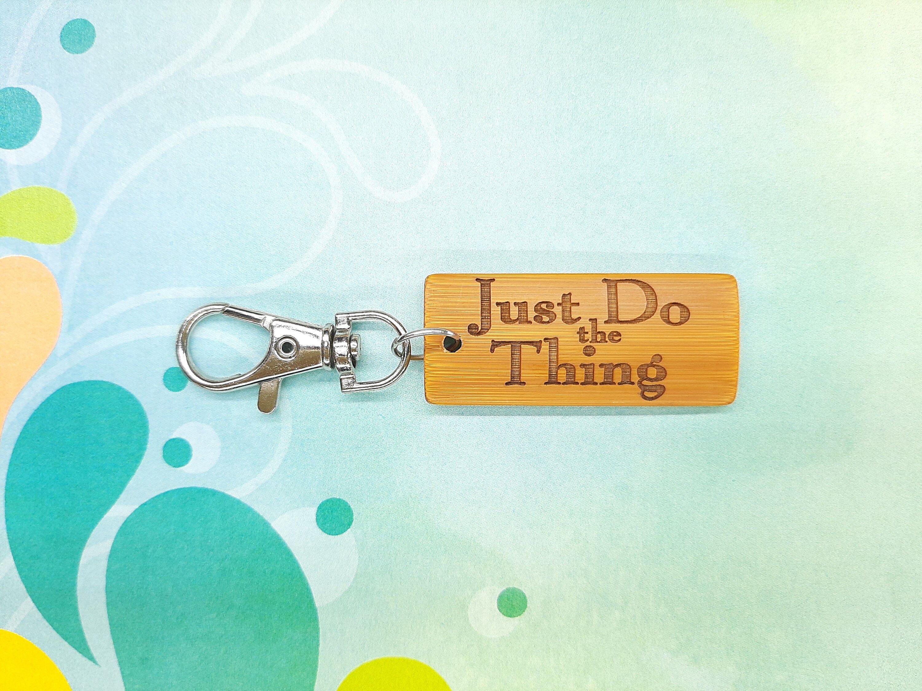 Just Do The Thing Bamboo Keychain - Laser Etched - Engraved
