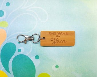 Will Work for Yarn - Bamboo Keychain - Laser Etched - Engraved
