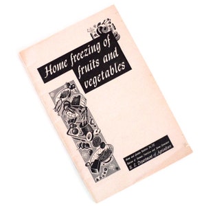 Vintage 1951 USDA Home Freezing Guide | Fruits & Vegetables Preservation | Bulletin No. 10 | Mid Century Cookbook