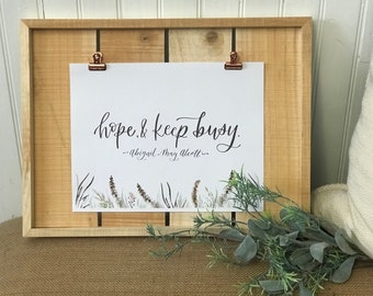 Hope And Keep Busy Digital Print