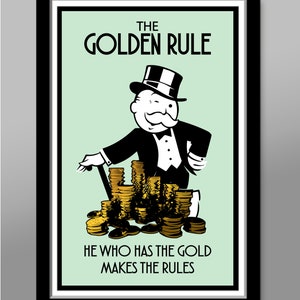 The Golden Rule Poster - 13x19 16x24 or 24x36 Inches - Gold Lover Art - Gold Poster - Money Art - Home Decor