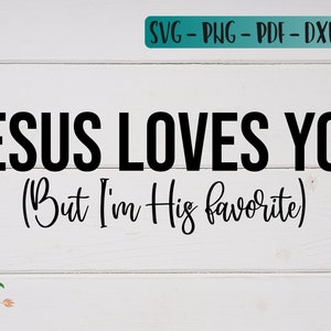 Jesus Loves You SVG Cut File - Instant Download