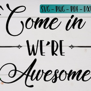 Kom binnen We're Awesome SVG Cut File - Instant Download