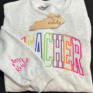 Embroidered Teacher Sweatshirt: Multicolor Design, Personalized Sleeve Option